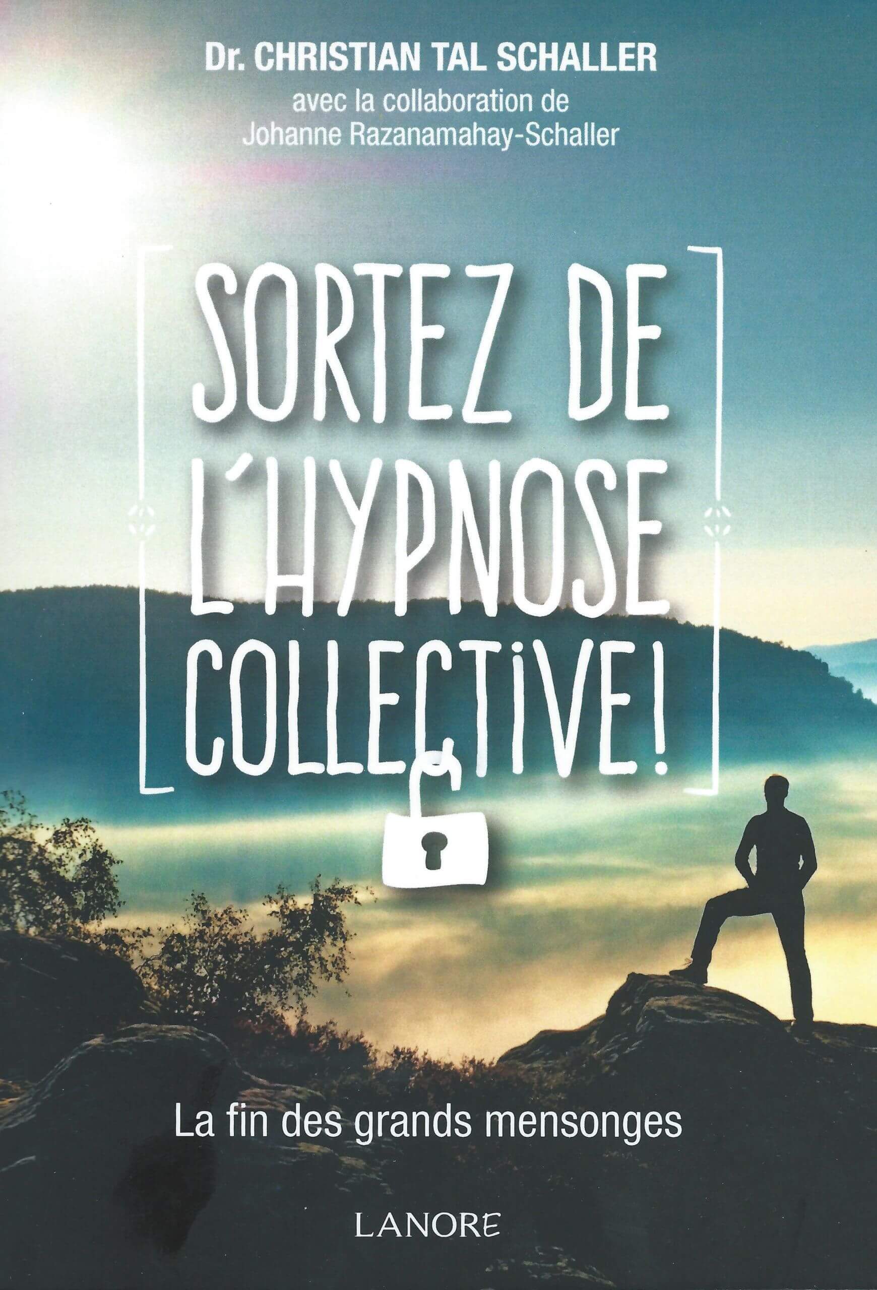 Sortez de l’hypnose collective! (Livre)