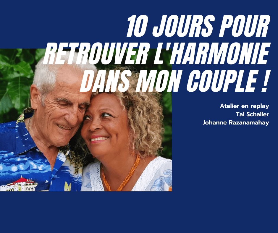 10 Jours Pour Retrouver l’Harmonie Dans Mon Couple (Formation)